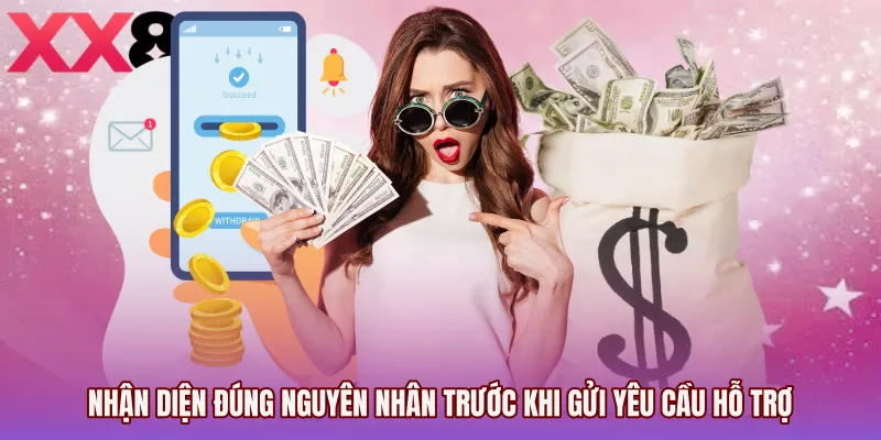 Nhận diện đúng nguyên nhân trước khi gửi yêu cầu hỗ trợ